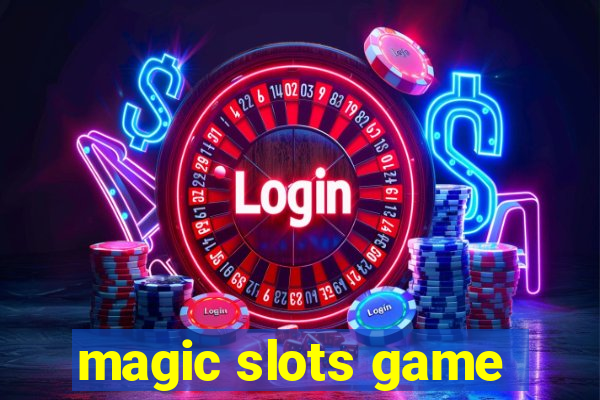 magic slots game