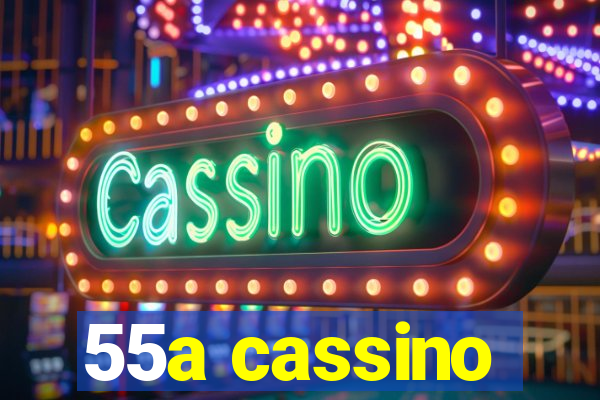 55a cassino