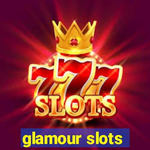 glamour slots