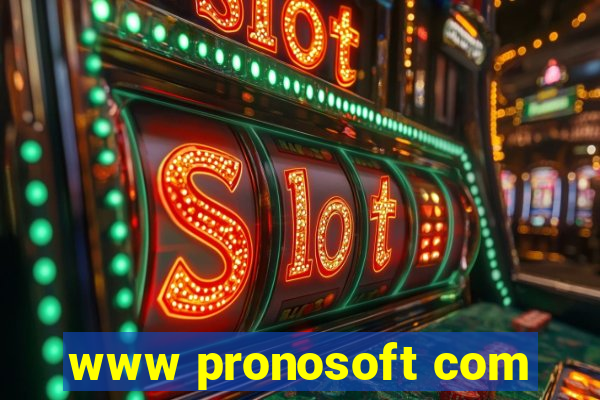 www pronosoft com