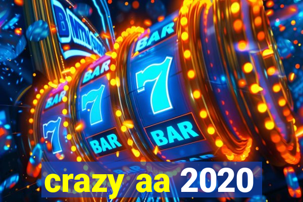 crazy aa 2020