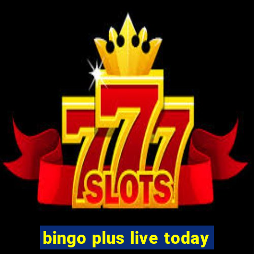 bingo plus live today