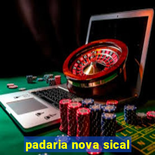 padaria nova sical