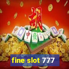 fine slot 777