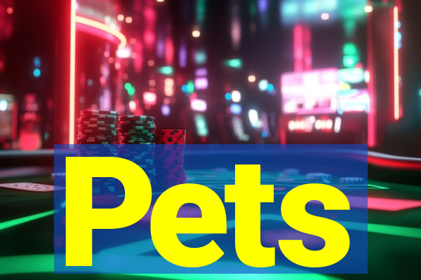 Pets