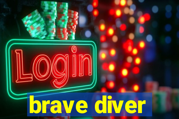 brave diver