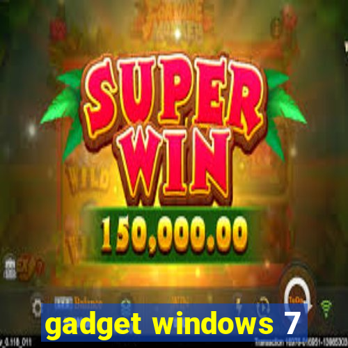 gadget windows 7