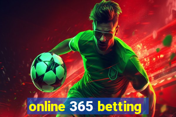 online 365 betting