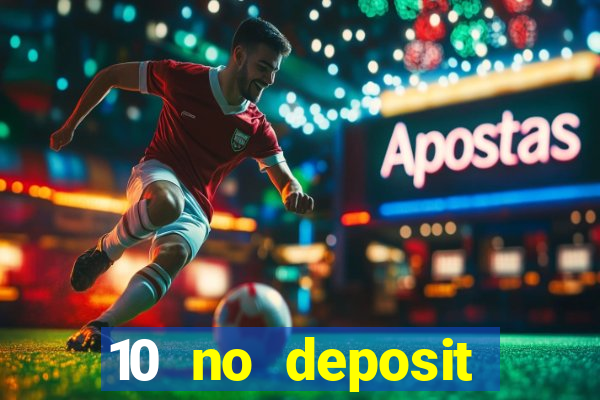 10 no deposit casino uk