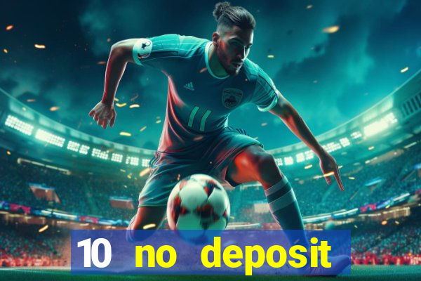 10 no deposit casino uk