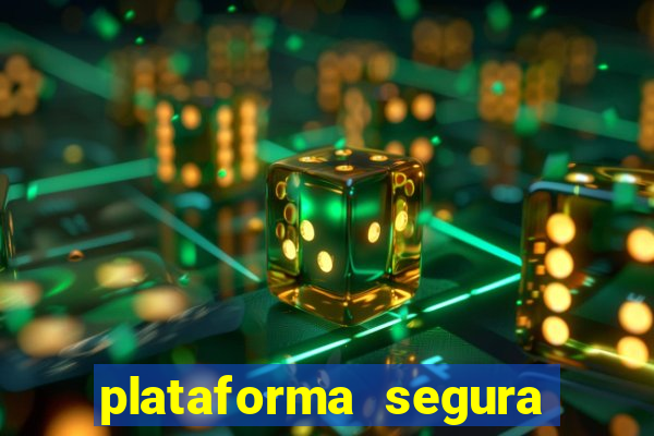 plataforma segura fortune tiger