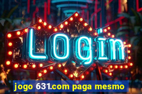 jogo 631.com paga mesmo