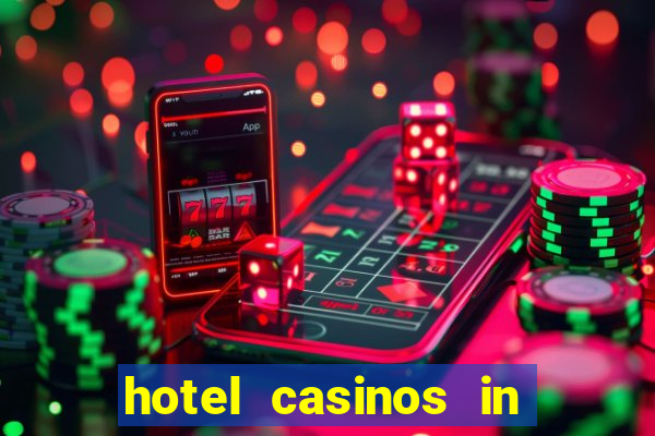 hotel casinos in las vegas