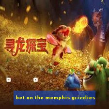 bet on the memphis grizzlies