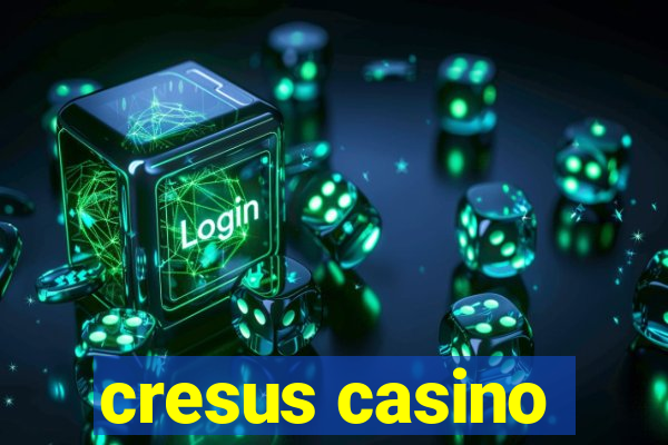 cresus casino