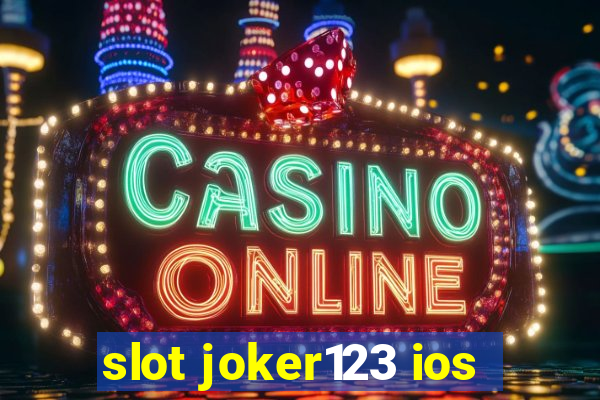 slot joker123 ios