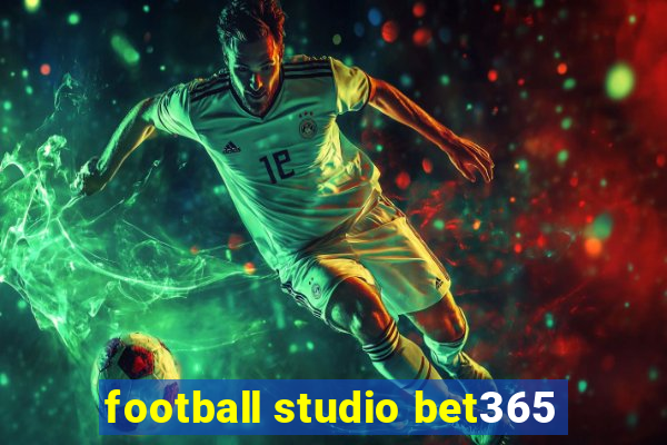 football studio bet365