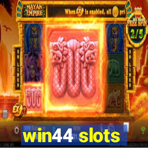 win44 slots