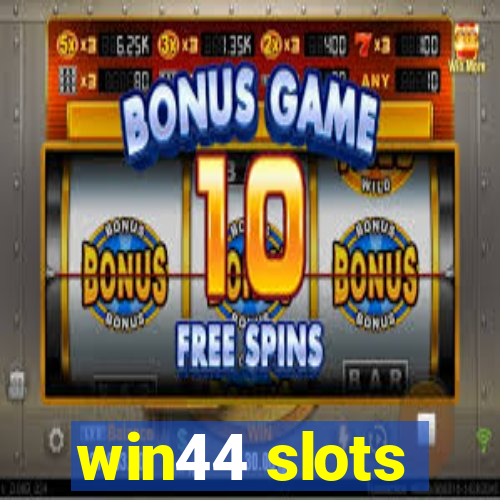 win44 slots