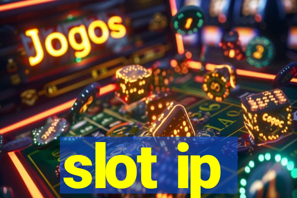 slot ip