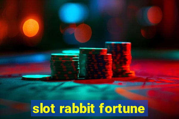 slot rabbit fortune