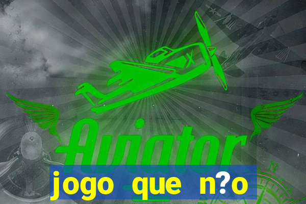 jogo que n?o precisa depositar para ganhar