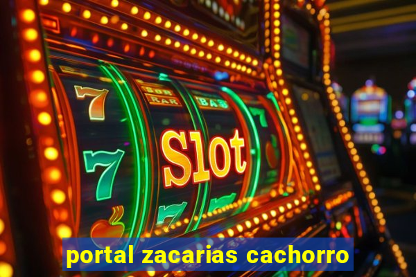 portal zacarias cachorro