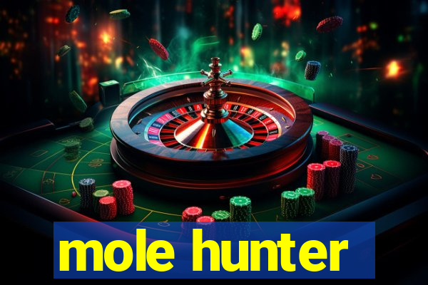 mole hunter