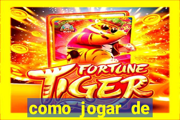 como jogar de graca no tigre