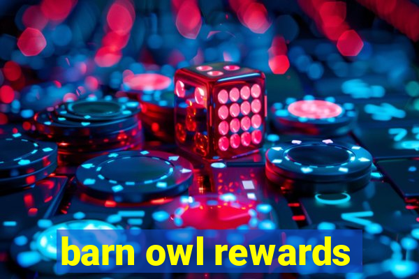 barn owl rewards