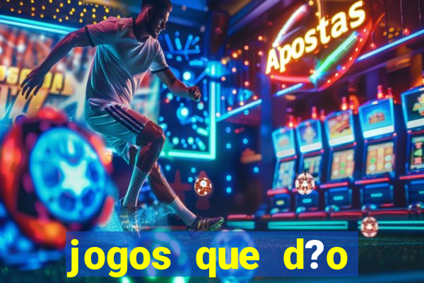 jogos que d?o dinheiro de verdade sem depósito