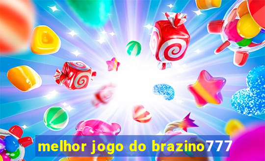 melhor jogo do brazino777