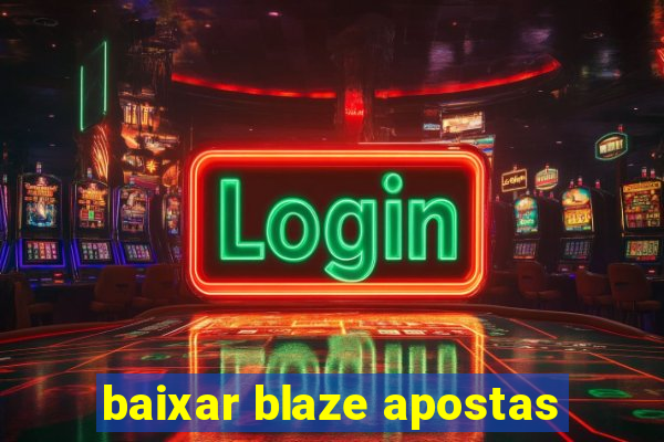 baixar blaze apostas