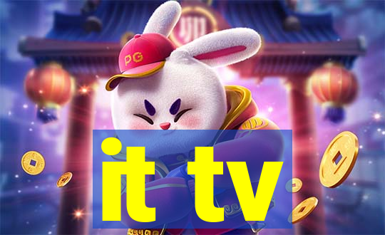 it tv