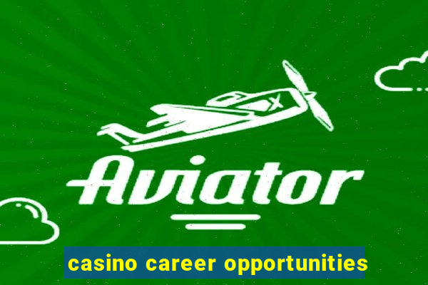 casino career opportunities