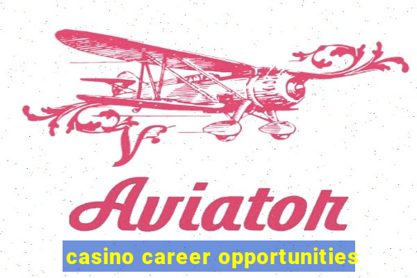 casino career opportunities