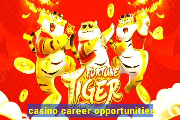 casino career opportunities