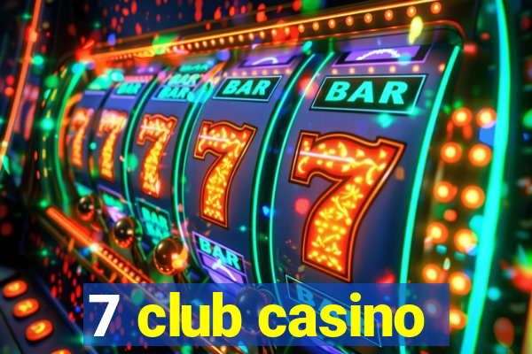 7 club casino