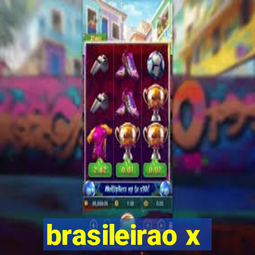 brasileirao x