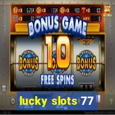 lucky slots 77