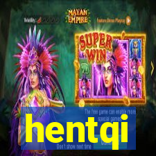 hentqi