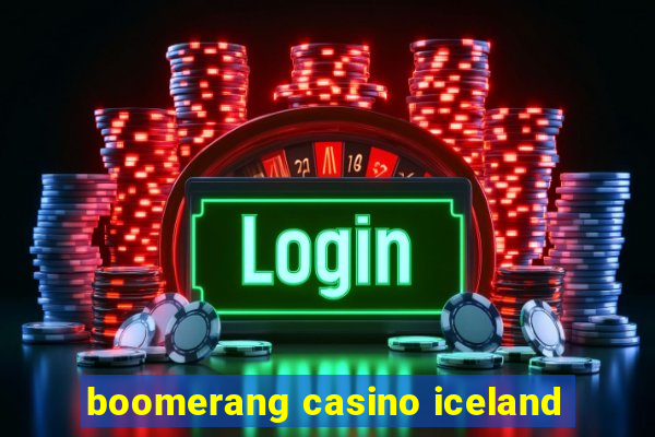 boomerang casino iceland