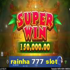 rainha 777 slot