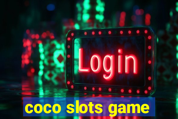 coco slots game