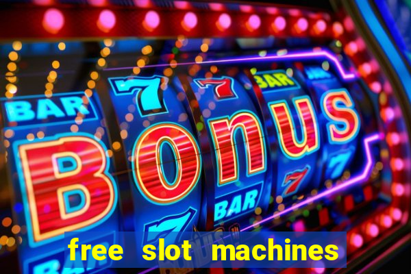 free slot machines to play