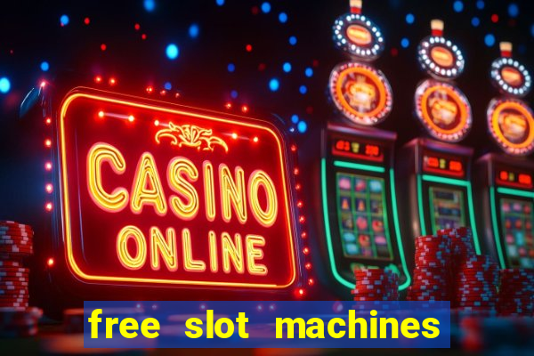 free slot machines to play