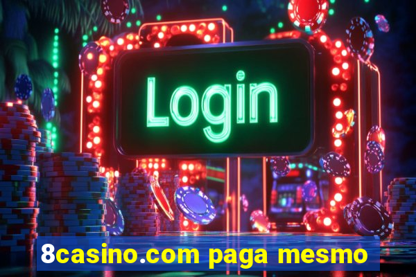 8casino.com paga mesmo