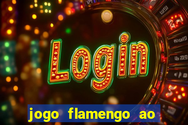 jogo flamengo ao vivo multicanais