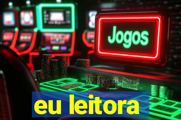 eu leitora