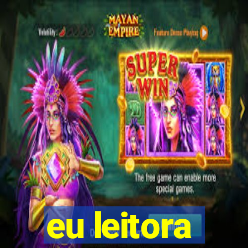 eu leitora